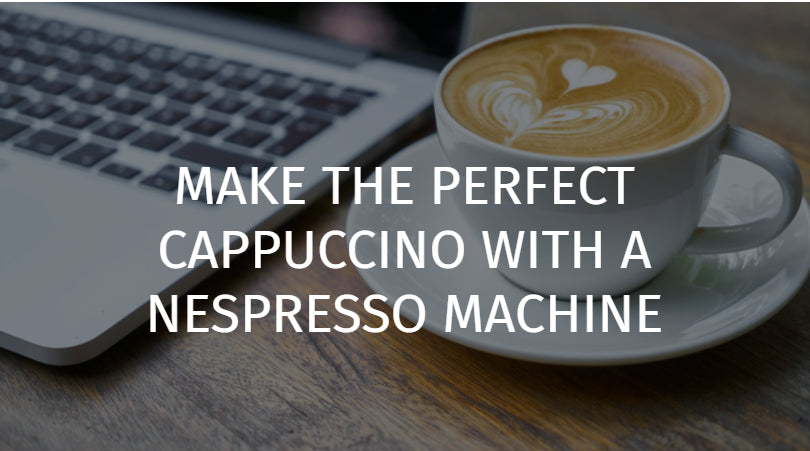 Making a Cappuccino with a Nespresso Machine - Gourmesso Coffee